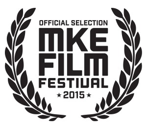 MKE Film Festival Official Selection 2015