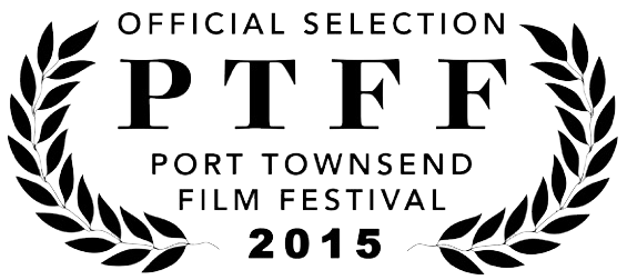 Port Townsend Film Festival Official Selection 2015