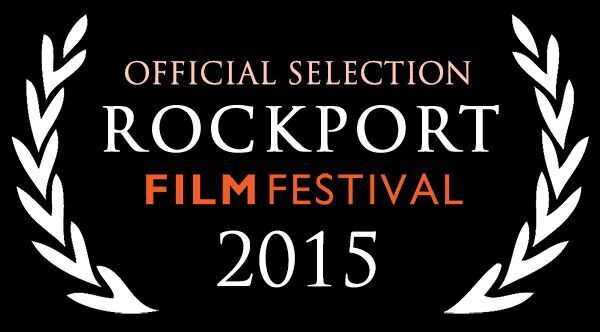 Rockport 2015 Film Festival Official Selection